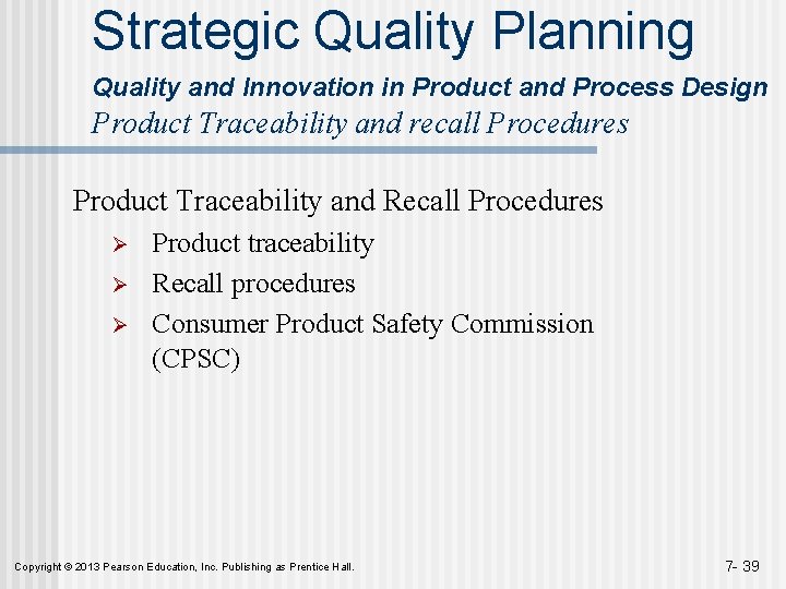 Strategic Quality Planning Quality and Innovation in Product and Process Design Product Traceability and