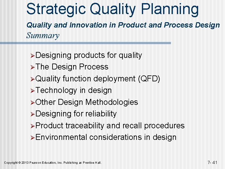 Strategic Quality Planning Quality and Innovation in Product and Process Design Summary ØDesigning products