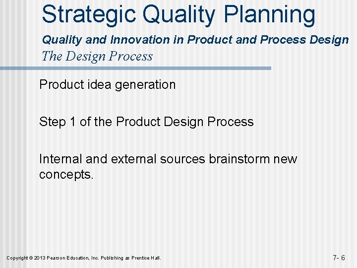 Strategic Quality Planning Quality and Innovation in Product and Process Design The Design Process