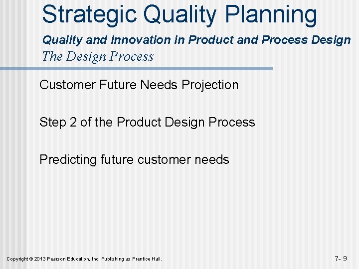 Strategic Quality Planning Quality and Innovation in Product and Process Design The Design Process