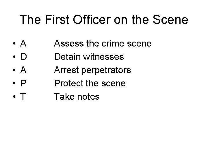 The First Officer on the Scene • • • A D A P T The First Officer on the Scene • • • A D A P T