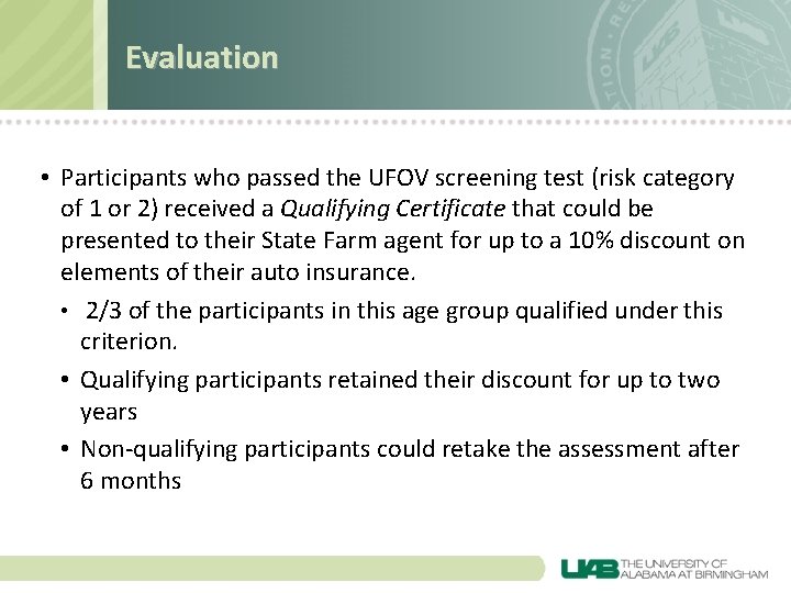 Evaluation • Participants who passed the UFOV screening test (risk category of 1 or