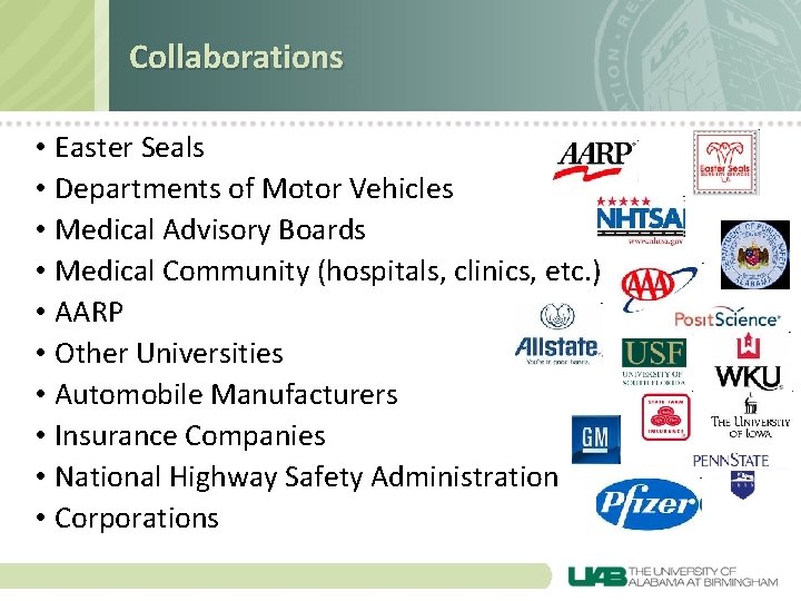 Collaborations • Easter Seals • Departments of Motor Vehicles • Medical Advisory Boards •