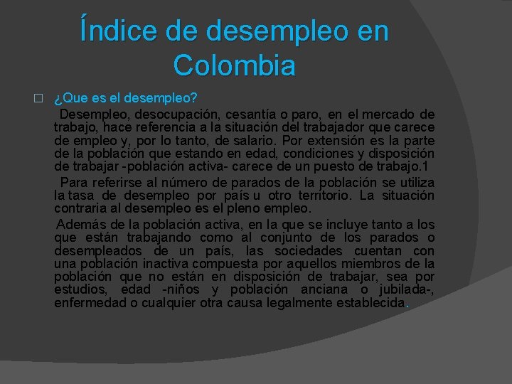 Índice de desempleo en Colombia ¿Que es el desempleo? Desempleo, desocupación, cesantía o paro,