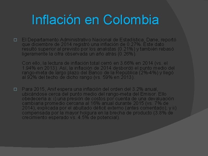 Inflación en Colombia � El Departamento Administrativo Nacional de Estadística, Dane, reportó que diciembre