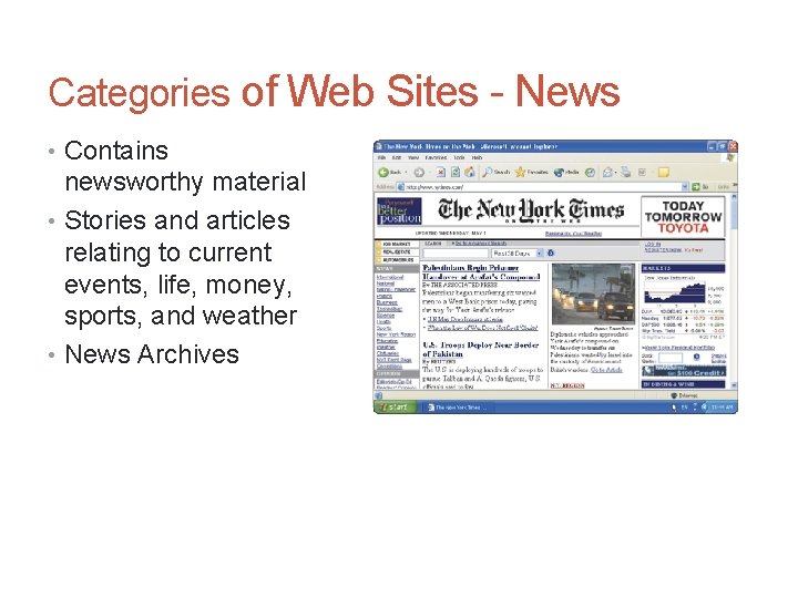Categories of Web Sites - News • Contains newsworthy material • Stories and articles