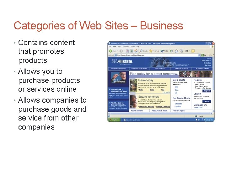 Categories of Web Sites – Business • Contains content that promotes products • Allows