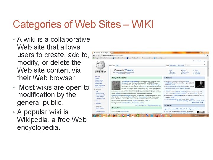 Categories of Web Sites – WIKI • A wiki is a collaborative Web site