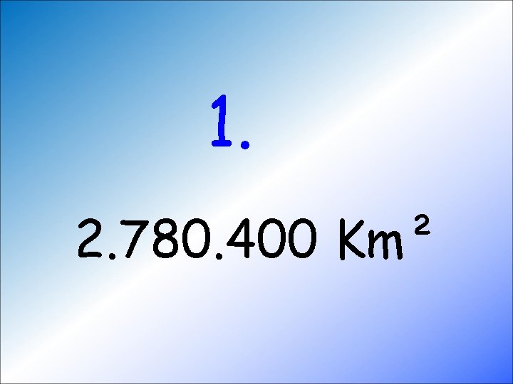 1. 2. 780. 400 Km² 