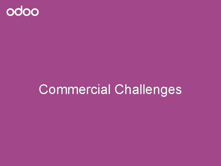 Commercial Challenges 