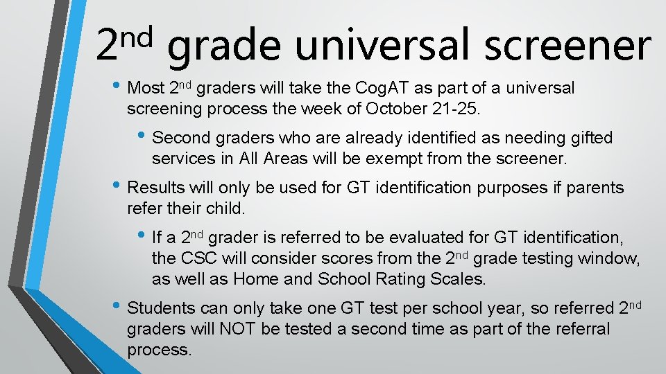 nd 2 grade universal screener • Most 2 nd graders will take the Cog.