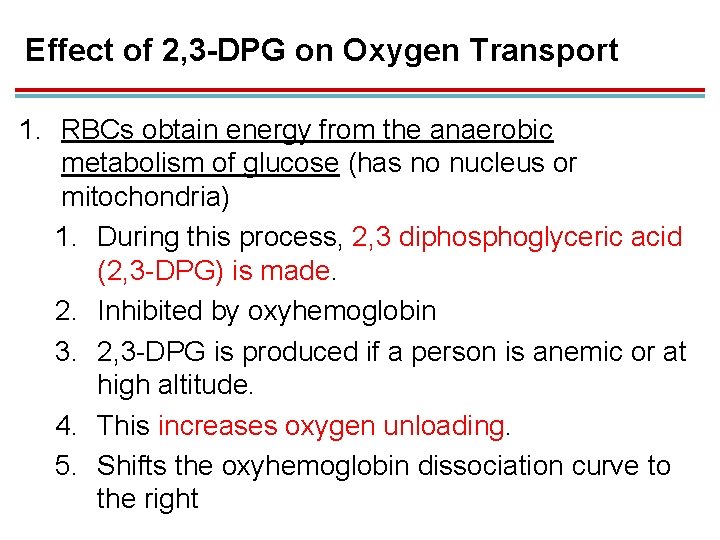 Effect of 2, 3 -DPG on Oxygen Transport 1. RBCs obtain energy from the