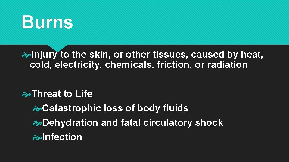 Burns Injury to the skin, or other tissues, caused by heat, cold, electricity, chemicals,