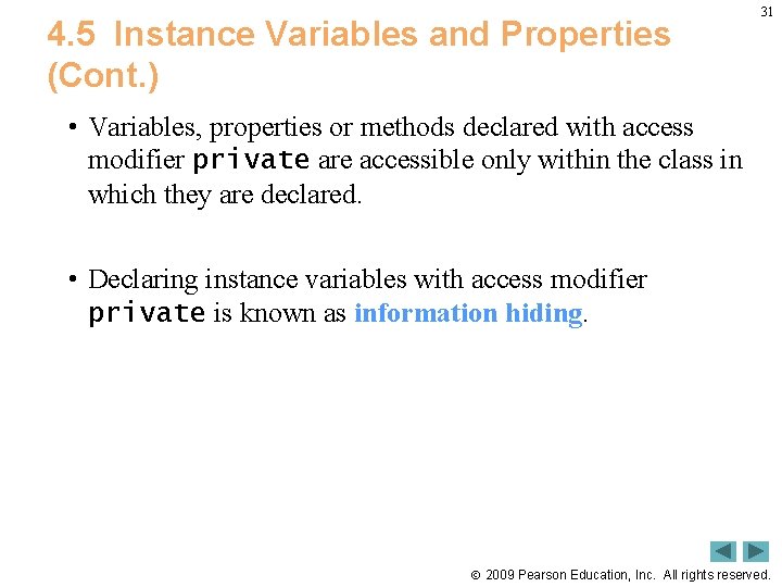 4. 5 Instance Variables and Properties (Cont. ) 31 • Variables, properties or methods