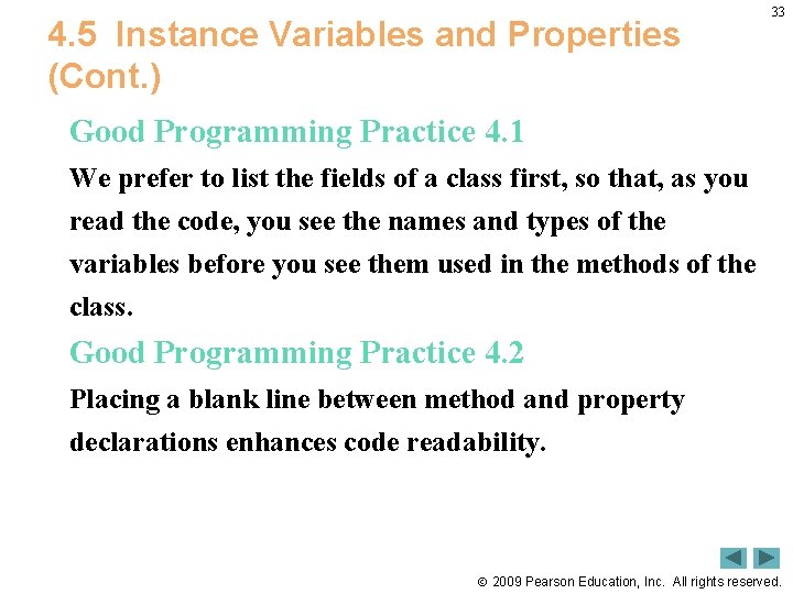 4. 5 Instance Variables and Properties (Cont. ) 33 Good Programming Practice 4. 1