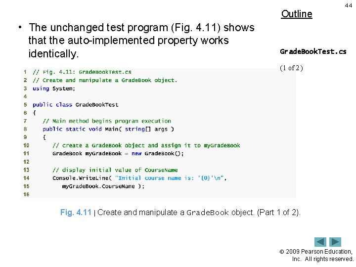 Outline • The unchanged test program (Fig. 4. 11) shows that the auto-implemented property