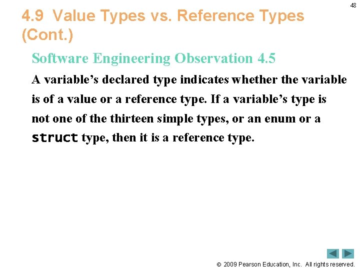 4. 9 Value Types vs. Reference Types (Cont. ) 48 Software Engineering Observation 4.