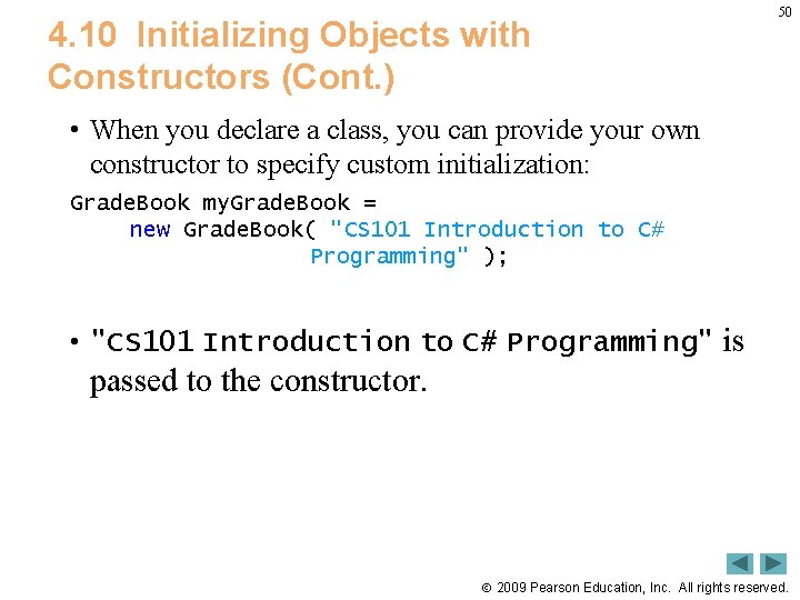 4. 10 Initializing Objects with Constructors (Cont. ) 50 • When you declare a