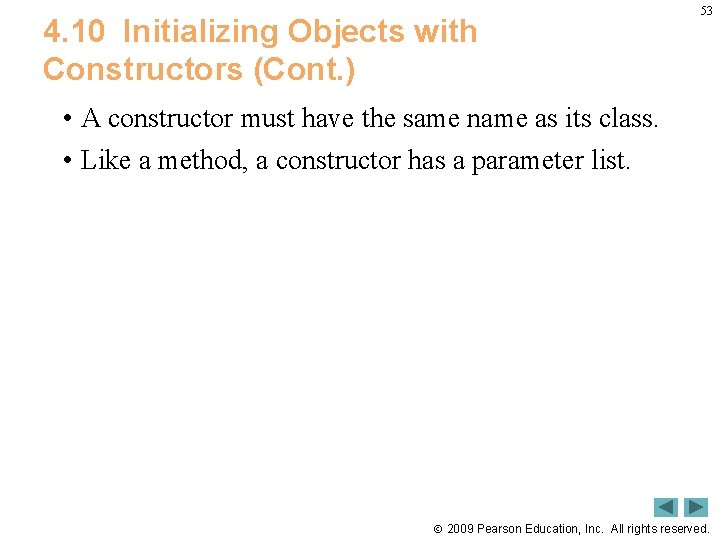 4. 10 Initializing Objects with Constructors (Cont. ) 53 • A constructor must have