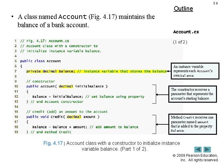 Outline 59 • A class named Account (Fig. 4. 17) maintains the balance of