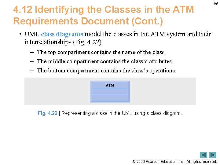4. 12 Identifying the Classes in the ATM Requirements Document (Cont. ) 69 •