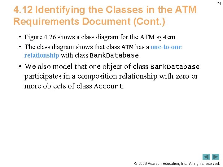 4. 12 Identifying the Classes in the ATM Requirements Document (Cont. ) 74 •