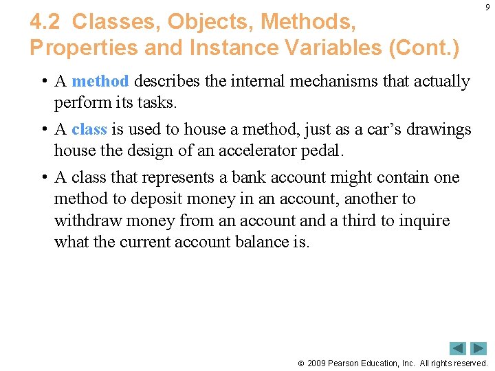 4. 2 Classes, Objects, Methods, Properties and Instance Variables (Cont. ) 9 • A