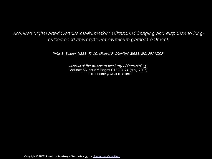 Acquired digital arteriovenous malformation: Ultrasound imaging and response to longpulsed neodymium: yttrium-aluminum-garnet treatment Philip