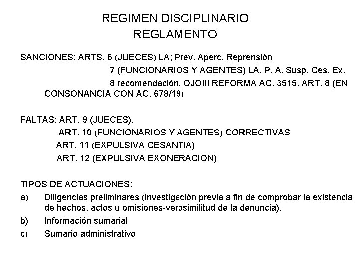 REGIMEN DISCIPLINARIO REGLAMENTO SANCIONES: ARTS. 6 (JUECES) LA; Prev. Aperc. Reprensión 7 (FUNCIONARIOS Y