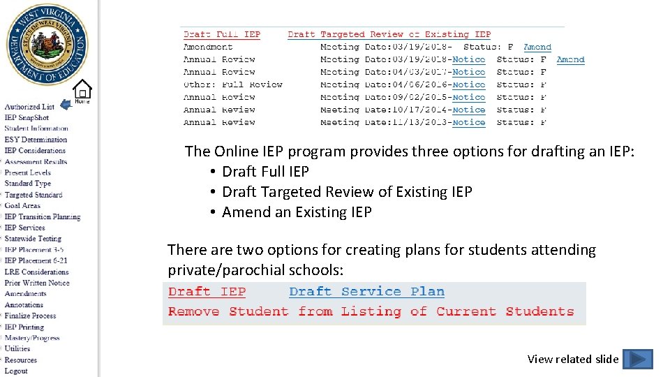 The Online IEP program provides three options for drafting an IEP: • Draft Full