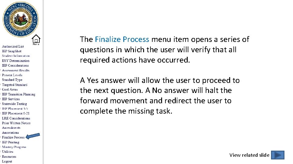 The Finalize Process menu item opens a series of questions in which the user