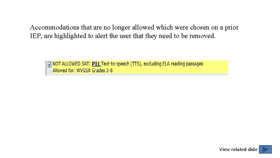 Accommodations that are no longer allowed which were chosen on a prior IEP, are