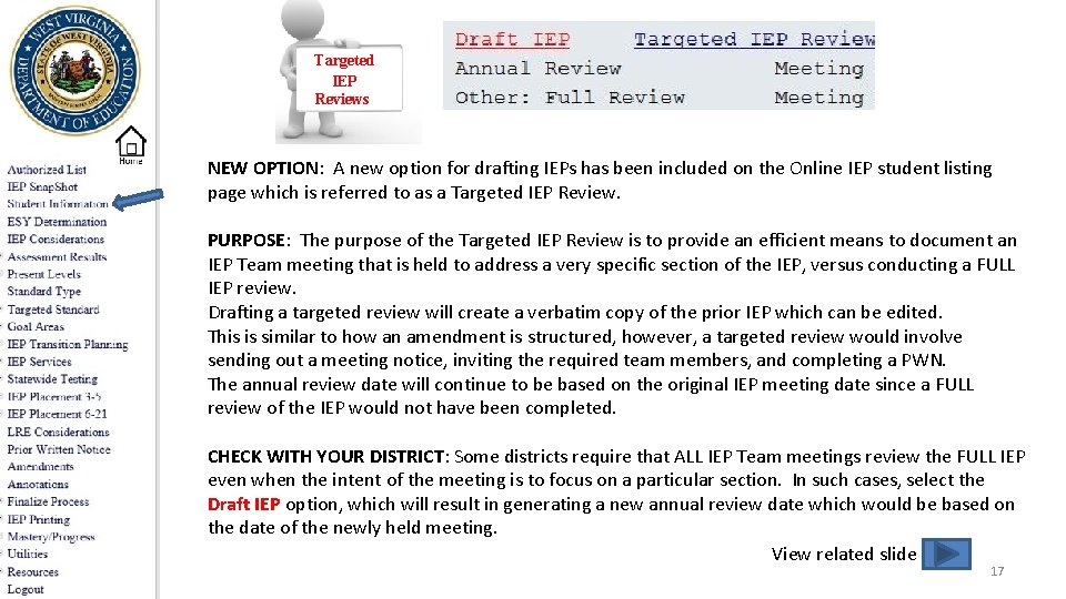 Targeted IEP Reviews NEW OPTION: A new option for drafting IEPs has been included