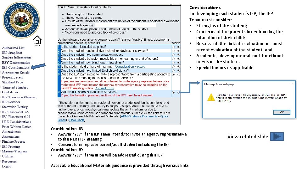 Considerations In developing each student’s IEP, the IEP Team must consider: • Strengths of