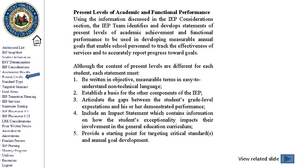 Present Levels of Academic and Functional Performance Using the information discussed in the IEP