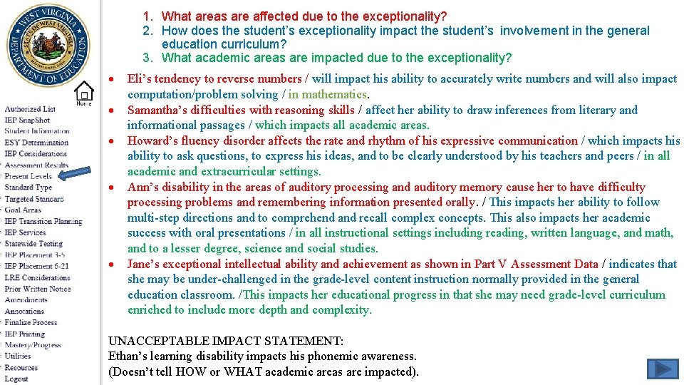 1. What areas are affected due to the exceptionality? 2. How does the student’s