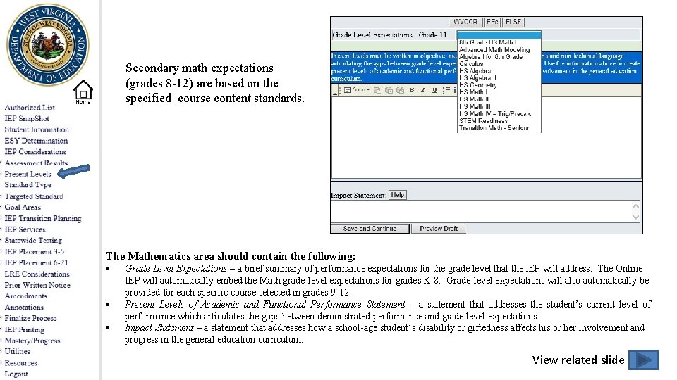 Secondary math expectations (grades 8 -12) are based on the specified course content standards.