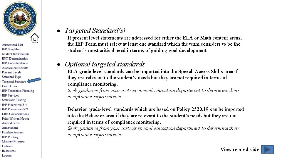  Targeted Standard(s) If present level statements are addressed for either the ELA or