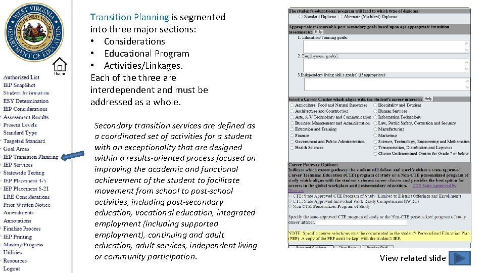 Transition Planning is segmented into three major sections: • Considerations • Educational Program •
