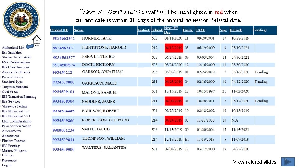 “Next IEP Date” and “Re. Eval” will be highlighted in red when current date