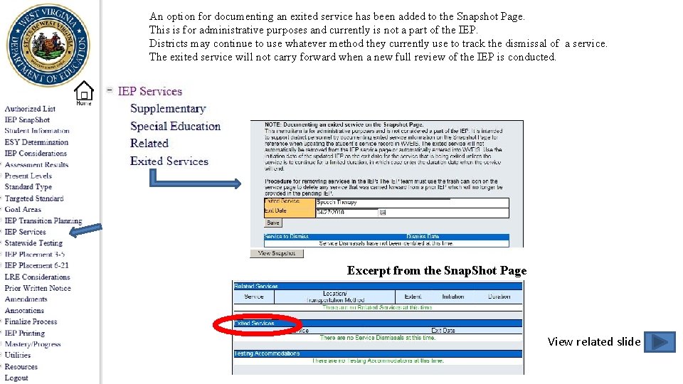 An option for documenting an exited service has been added to the Snapshot Page.