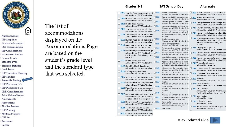Grades 3 -8 SAT School Day Alternate The list of accommodations displayed on the