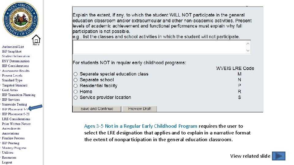 Ages 3 -5 Not in a Regular Early Childhood Program requires the user to