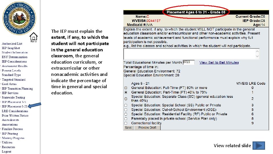 The IEP must explain the extent, if any, to which the student will not