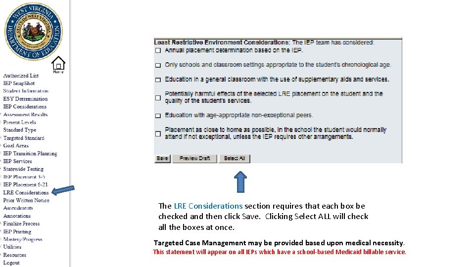 IEP Placement Considerations The LRE Considerations section requires that each box be checked and