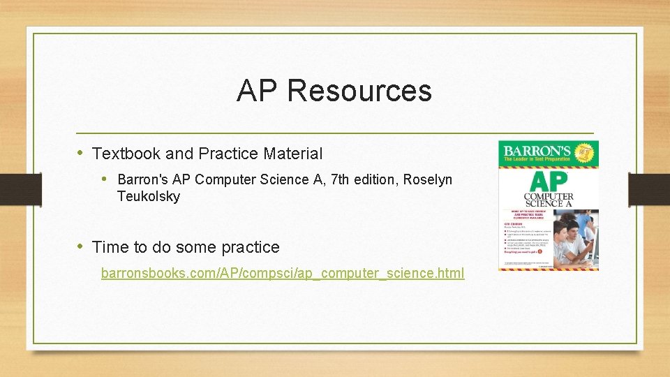 AP Resources • Textbook and Practice Material • Barron's AP Computer Science A, 7 AP Resources • Textbook and Practice Material • Barron's AP Computer Science A, 7