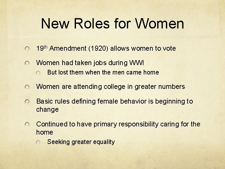 New Roles for Women 19 th Amendment (1920) allows women to vote Women had New Roles for Women 19 th Amendment (1920) allows women to vote Women had
