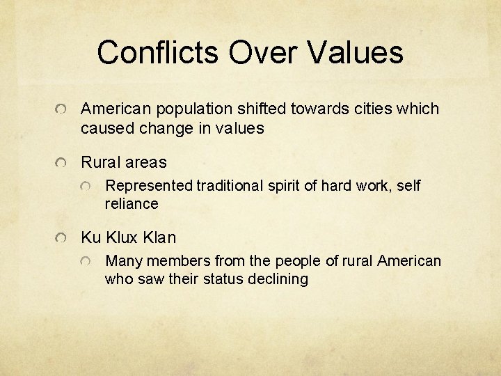 Conflicts Over Values American population shifted towards cities which caused change in values Rural Conflicts Over Values American population shifted towards cities which caused change in values Rural