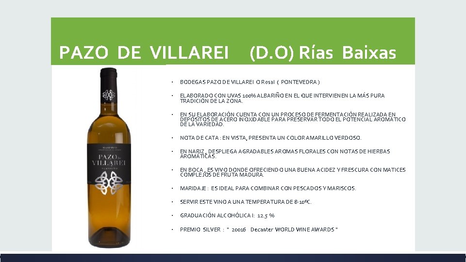  PAZO DE VILLAREI (D. O) Rías Baixas ▪ BODEGAS PAZO DE VILLAREI O