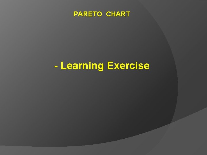 PARETO CHART - Learning Exercise 